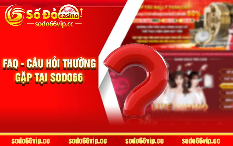 Câu hỏi thường gặp sodo66