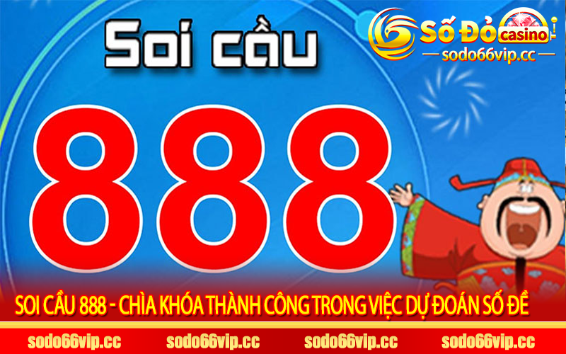 Soi cầu 888 Chìa khóa thành công trong việc dự đoán số đề